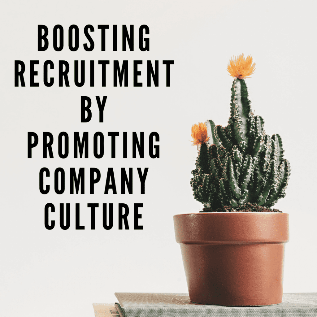 Boosting Recruitment by Promoting Company Culture