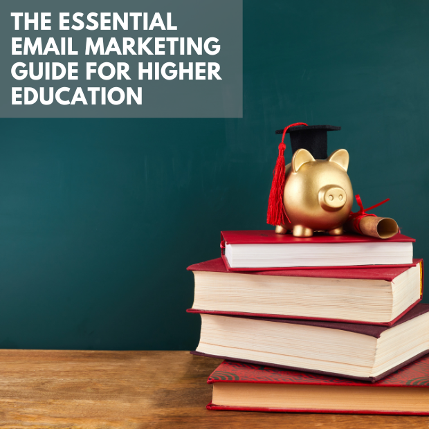 The Essential Email Marketing Guide for Higher Education