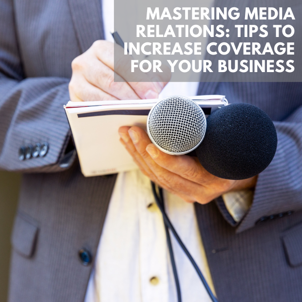 Mastering Media Relations: Tips To Increase Media Coverage